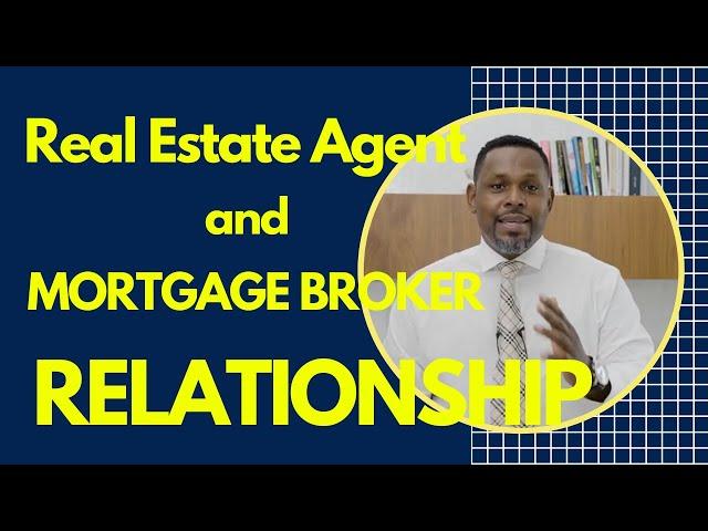 Real Estate Agent and Mortgage Broker Relationship by Paul R. Atkinson