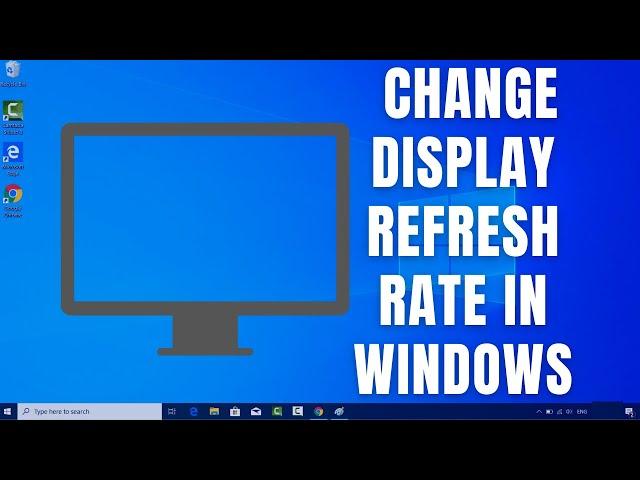 How to Change Display Refresh Rate in Windows 10