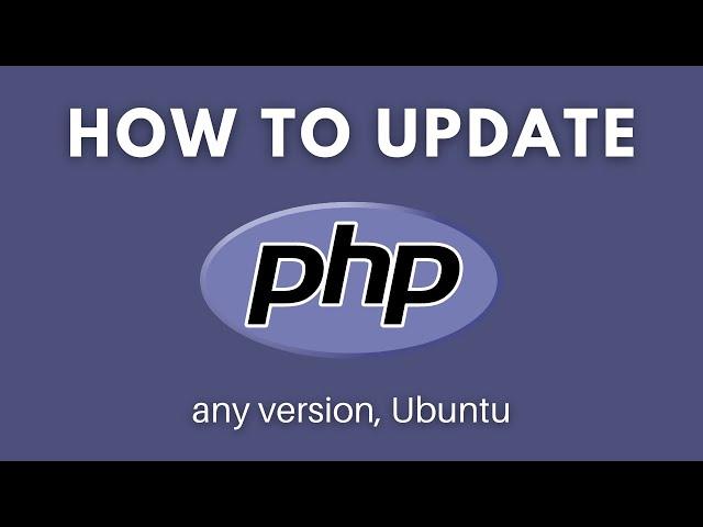 How to Update PHP in Ubuntu (to any version)