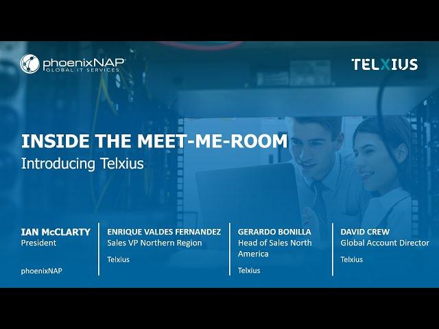 Webinar - Inside the Meet-Me-Room: Telxius, Enabling Communication