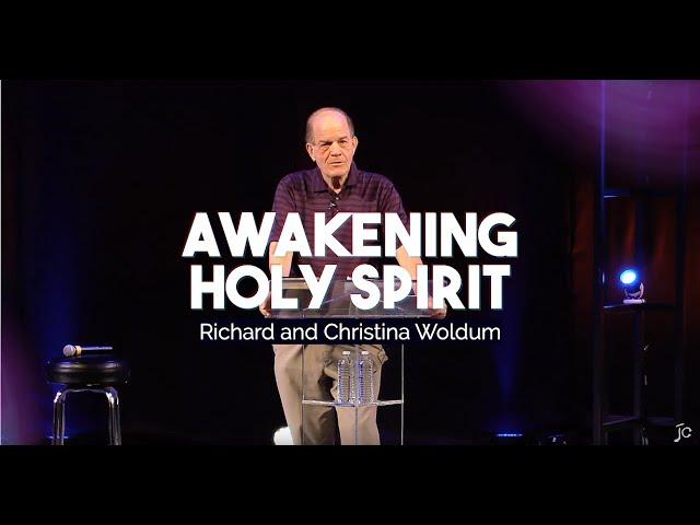 Awakening Holy Spirit - Richard & Christina Woldum