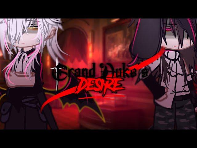 Grand Dukes Desire | BL/GAY GCMM | 140-145k special!! | FULL GCMM | razeym (read desc)