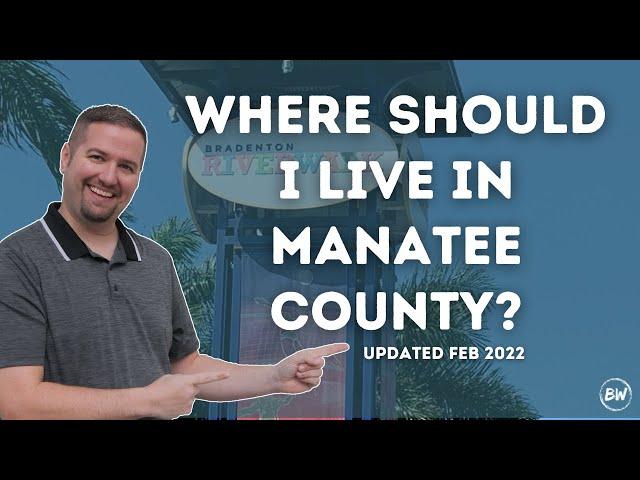 Where Should I Live in Manatee County?