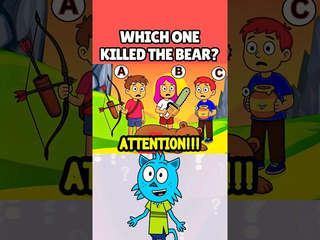 RIDDLE - WHICH ONE KILLED THE BEAR? #mayumiquiz #riddles #riddle #bear