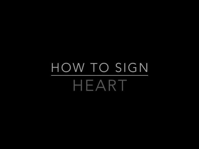 Learn How to Sign the Word Heart