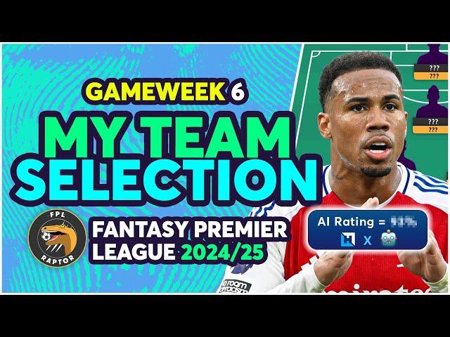 MY FPL GAMEWEEK 6 TEAM SELECTION | Fantasy Premier League Tips 2024/25