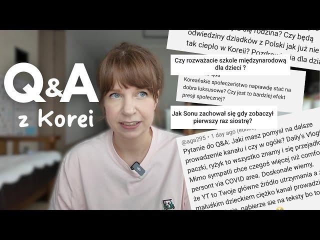 Plany, dzieci i przyjazd Dziadków. Odpowiadam na Wasze pytania. Q&A z Korei