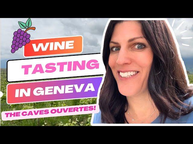 Exploring Geneva's Vineyards: Caves Ouvertes | A Swiss Wine-Tasting Adventure