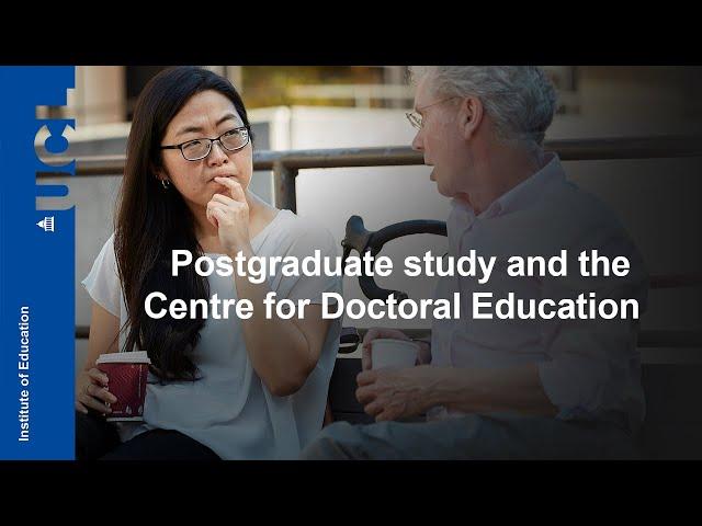 Postgraduate study and the Centre for Doctoral Education | UCL Institute of Education