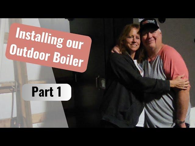 Installing HeatMaster G7000 Wood Boiler - Episode 1