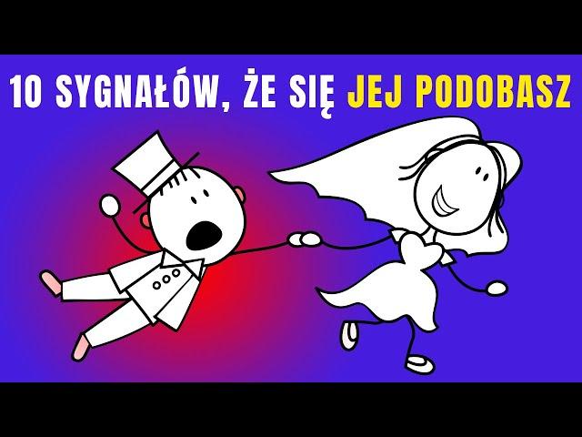 5 SYGNAŁÓW, ŻE SIĘ JEJ PODOBASZ - Związki i relacje #3