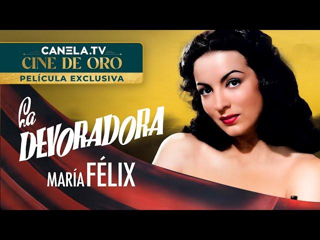 La Devoradora (1946) con María Félix | Película Completa | Canela.TV