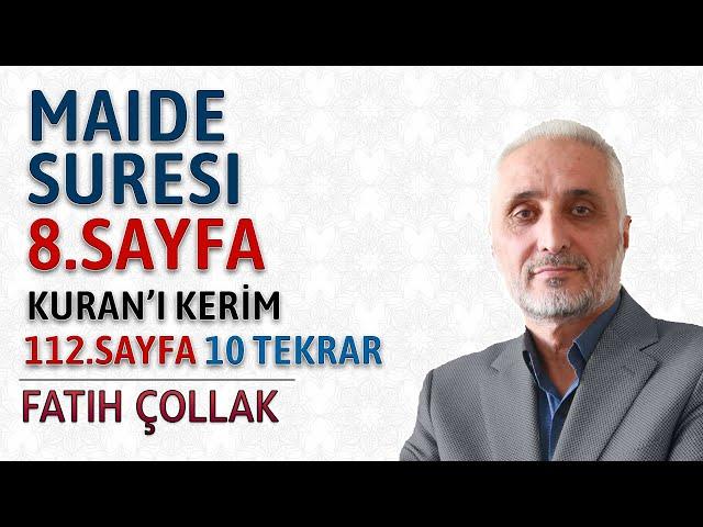 Maide suresi 8.sayfa dinle ve oku Fatih Çollak (Maide suresi 32 36 ayetler) Kuranı Kerim 112.sayfa