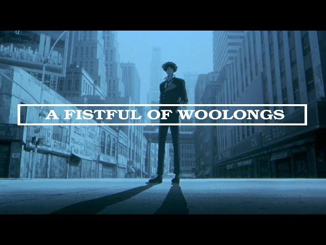 A Fistful of Woolongs - A Cowboy Bebop Retrospective