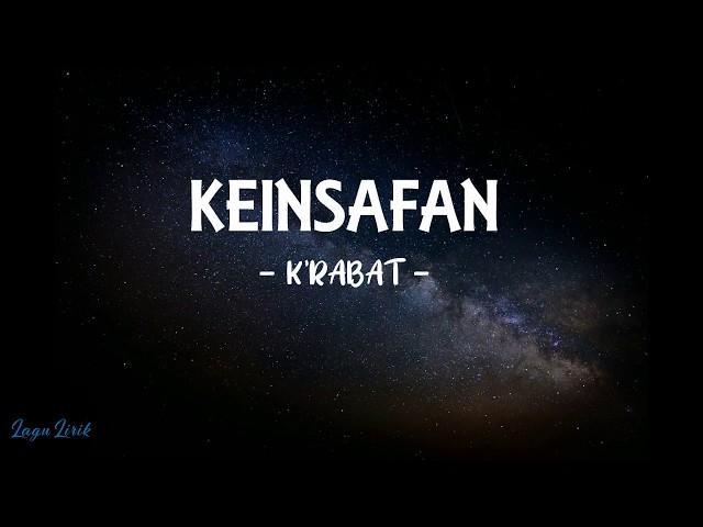 K'rabat - Keinsafan (LIRIK)