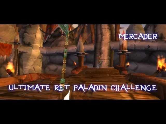 Ultimate Ret Paladin Challenge - Mercader