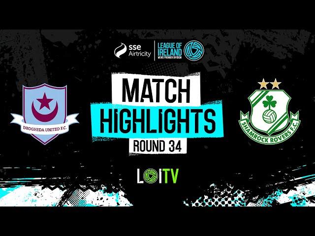 SSE Airtricity Men's Premier Division Round 34 | Drogheda United 0-1 Shamrock Rovers | Highlights