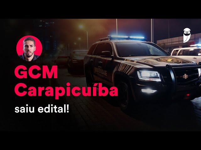 Concurso Guarda Municipal de Carapicuíba: Análise de Edital