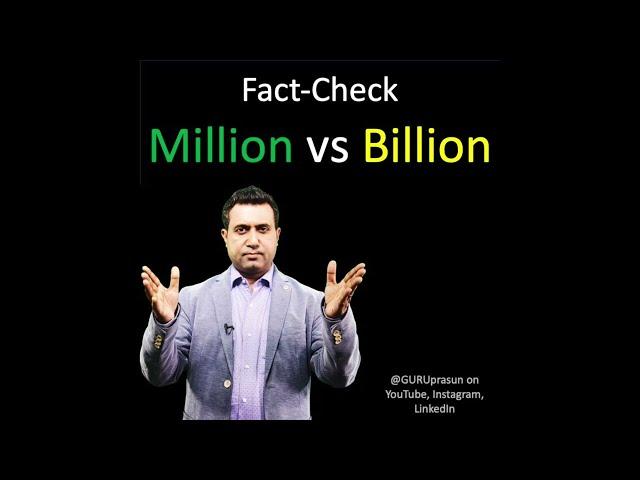 fact Check : million vs billion : what the data tells us