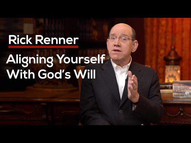 Aligning With God’s Plan for You — Rick Renner