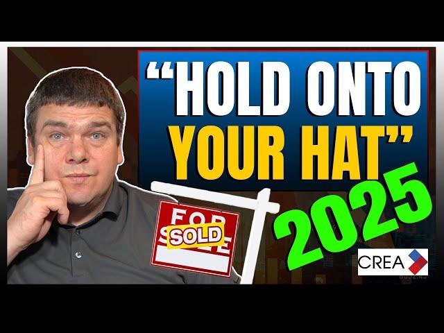 Canadian Real Estate Sales Up Modestly - "Hold Onto Your Hat" 2025: CREA