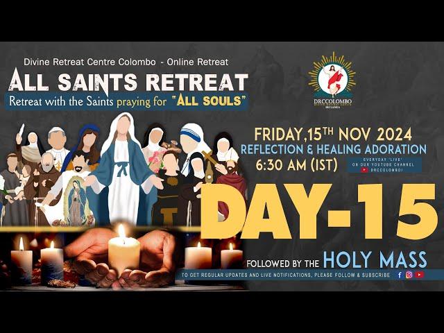 (LIVE) DAY - 15, All Saints Retreat; Praying for All Souls | Friday | 15 Nov 2024 | DRCC