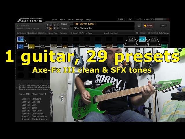 1 guitar, 29 presets | Axe-Fx III cleans & SFX tones