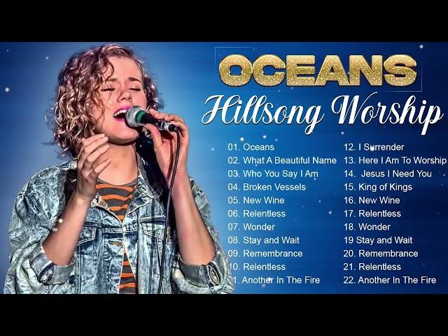 Oceans - Hillsong Worship Full Album