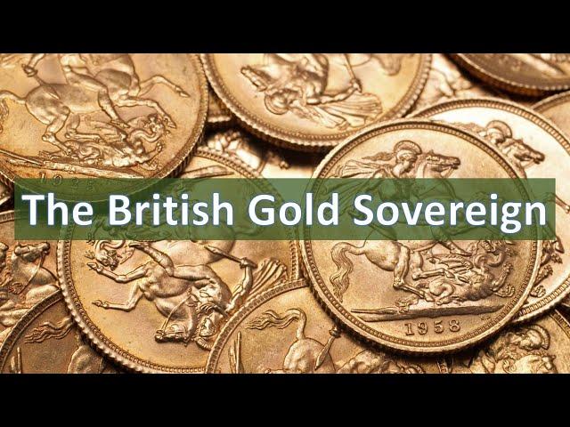 The Story of the British Gold Sovereign