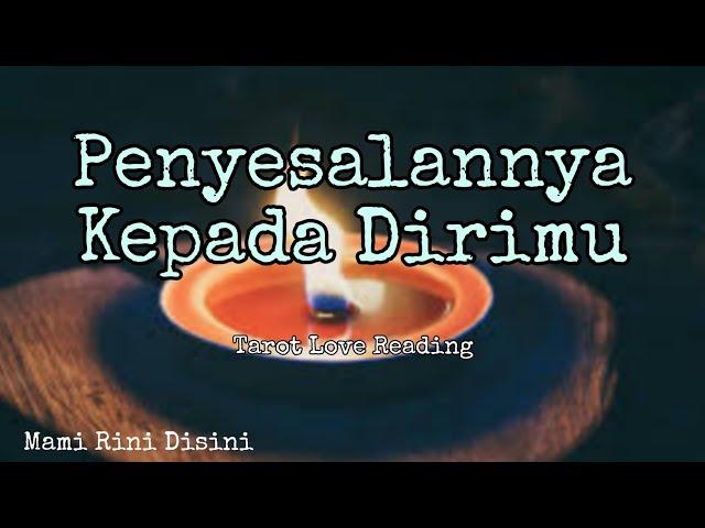 "Penyesalannya Kepada Dirimu" Ramalamn Tarot | All Zodiak