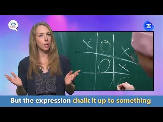 English in a Minute: Chalk It Up to Something