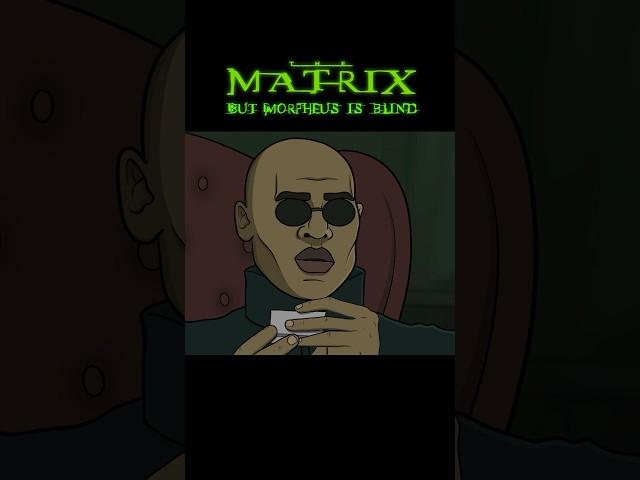 The Matrix but Morpheus is blind | Animation #thematrix #matrix #matrixescape #morpheus #keanureeves