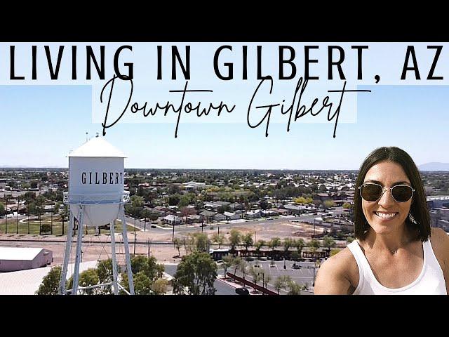 Gilbert AZ | Downtown Gilbert | Living in Gilbert AZ