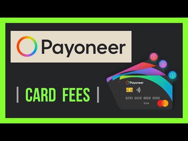   PAYONEER CARD FEES || Is Getting Payoneer Card Free 