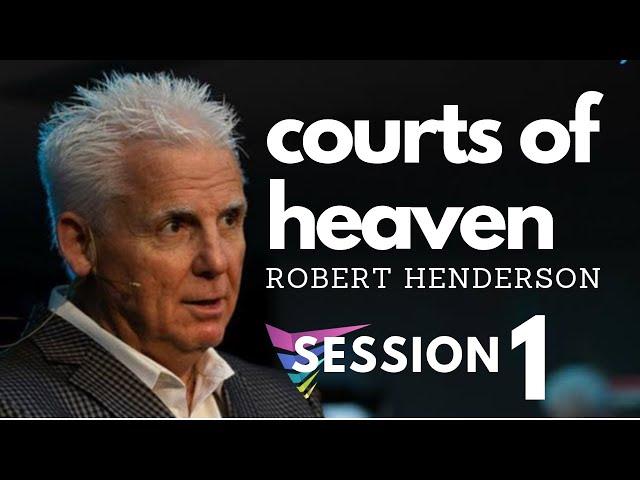 Robert Henderson |   1. Courts of Heaven