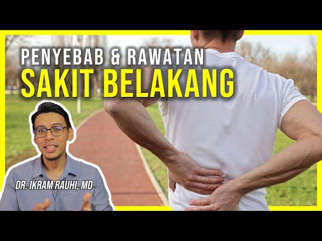 Sakit Belakang : Penyebab dan Rawatan Sakit Pinggang dan Tulang Belakang