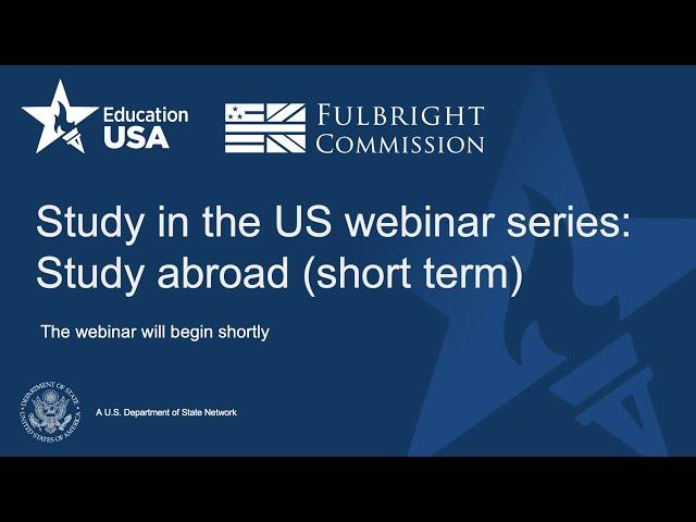 Fulbright-EducationUSA webinar: Study abroad (short term)