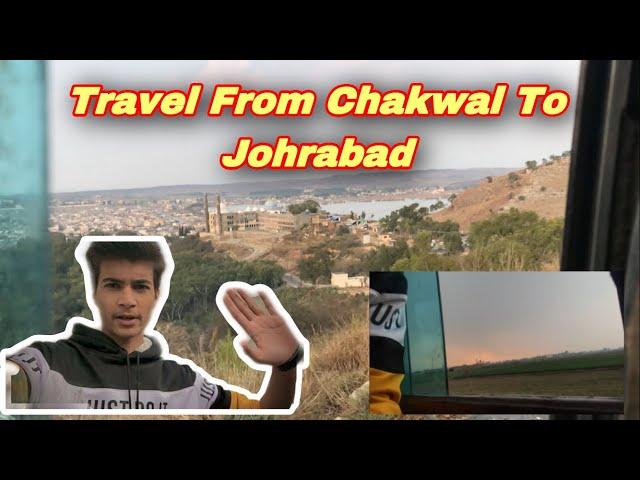 Travel From Chakwal To Johrabad || MALIK ADNAN