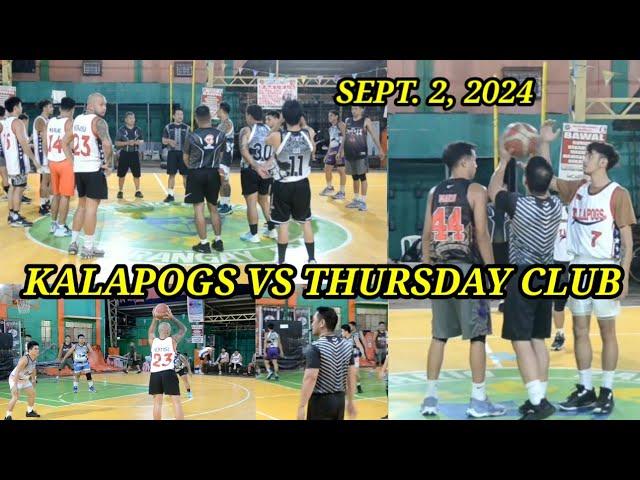 SEPT. 2, 2024/ KALAPOGS VS THURSDAY CLUB.