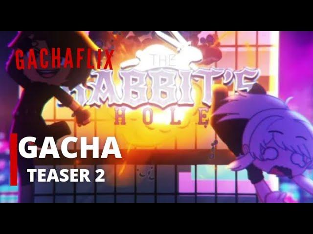 The rabbit's hole | gacha teaser 2 | gachaflix