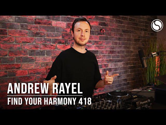 Andrew Rayel - Find Your Harmony Episode #418