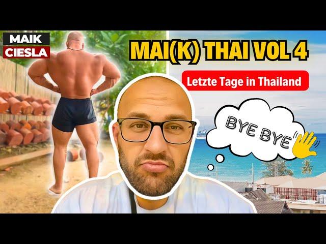 Mai(k) Thai Vol 4 | Letzten Tage Urlaub