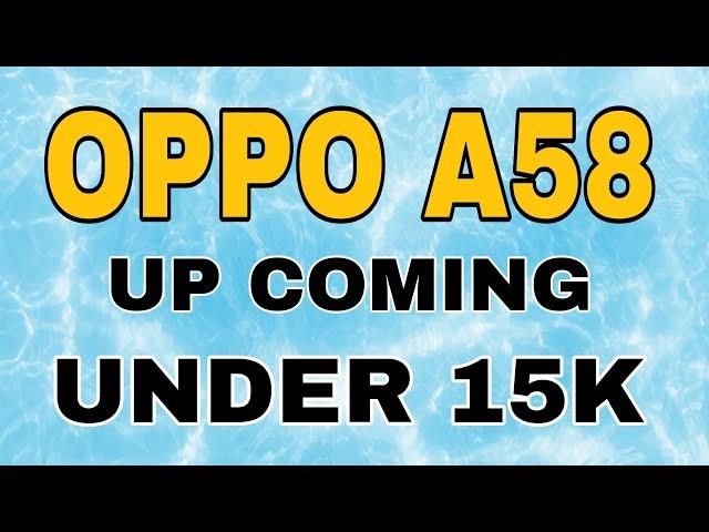 OPPO A58 (4G) UP COMING MODEL 2023