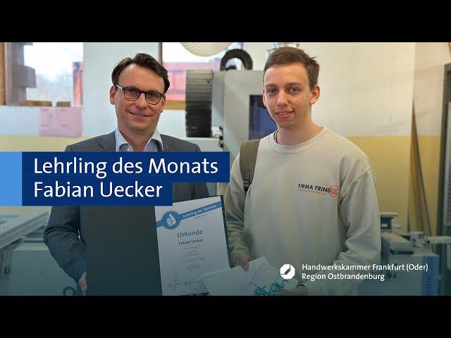 Lehrling des Monats März - Fabian Uecker von der Firma Frind in Storkow