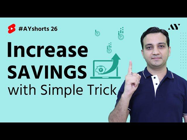 Increase SAVINGS with Simple Trick | #AYshorts 26