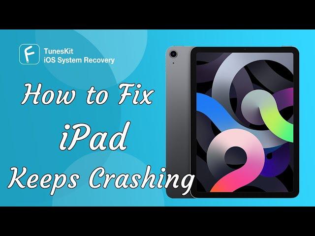 Fix iPad Keeps Crashing? Here's What to Do!