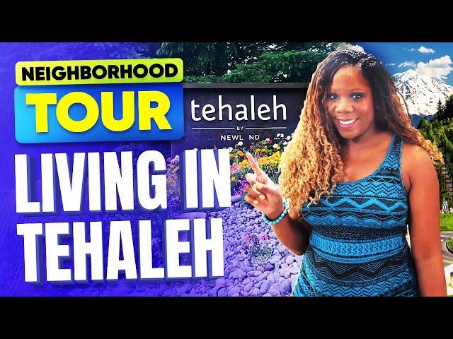 Living in Tehaleh: A Complete Neighborhood Tour and Guide