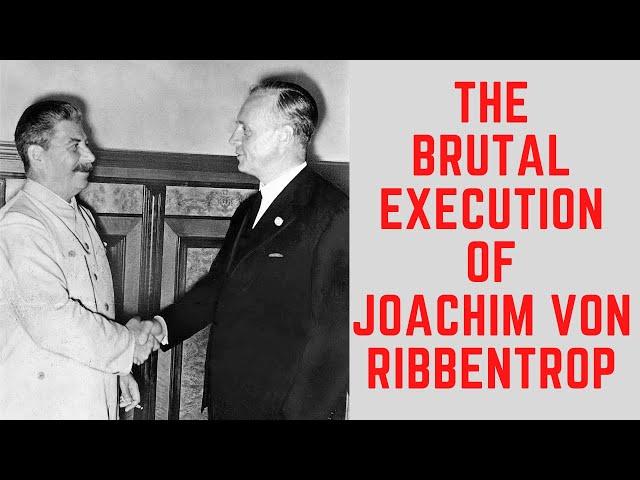 The BRUTAL Execution Of Joachim von Ribbentrop - Hitler's Foreign Minister