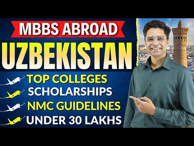 MBBS Abroad In UZBEKISTAN For INDIAN Students | NMC Approved Colleges , Scholarships , Low Cost MBBS