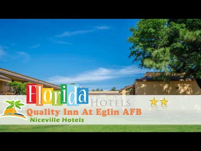 Quality Inn At Eglin AFB - Niceville Hotels, Florida